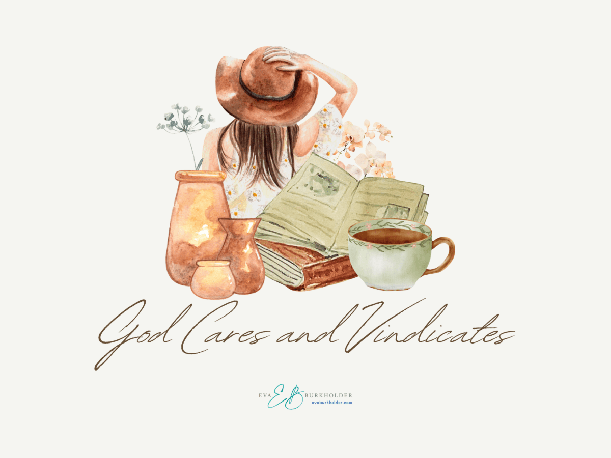 Psalm 37 (Part 3): God Cares and&nbsp;Vindicates